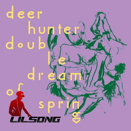 Deerhunter - Double Dream Of Spring